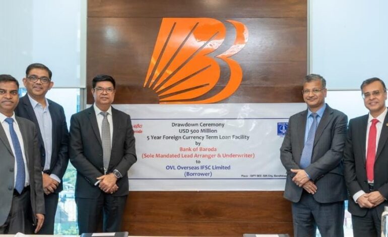Bank of Baroda underwrites USD 500 million foreign currency loan for ONGC Videsh arm at GIFT City