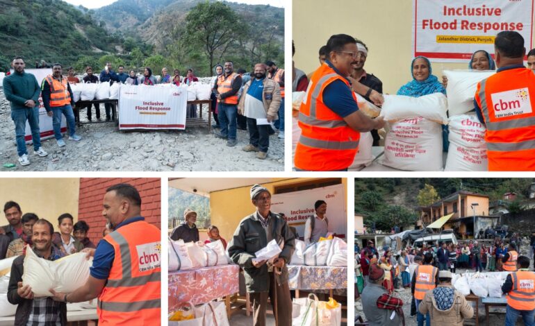 CBM India extends relief support to 2000 disaster-affected families in Punjab and Uttarakhand