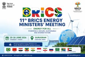 India to Host 11th BRICS Energy Ministers’ Meeting in Gurugram