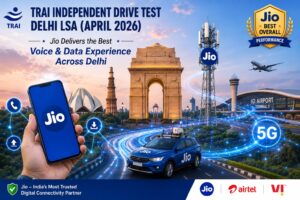 Jio Tops TRAI Mobile Network Quality Survey Across North Delhi, Airport Corridor