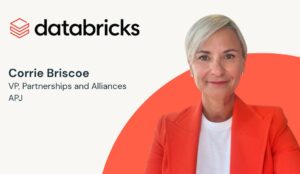Databricks names Corrie Briscoe to lead APJ partner ecosystem as enterprise AI adoption accelerates