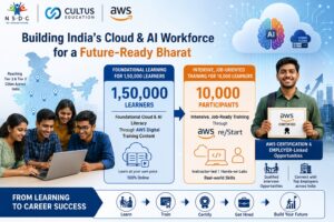 NSDC, Cultus and AWS launch nationwide cloud and AI skilling initiative for 1.5 lakh learners