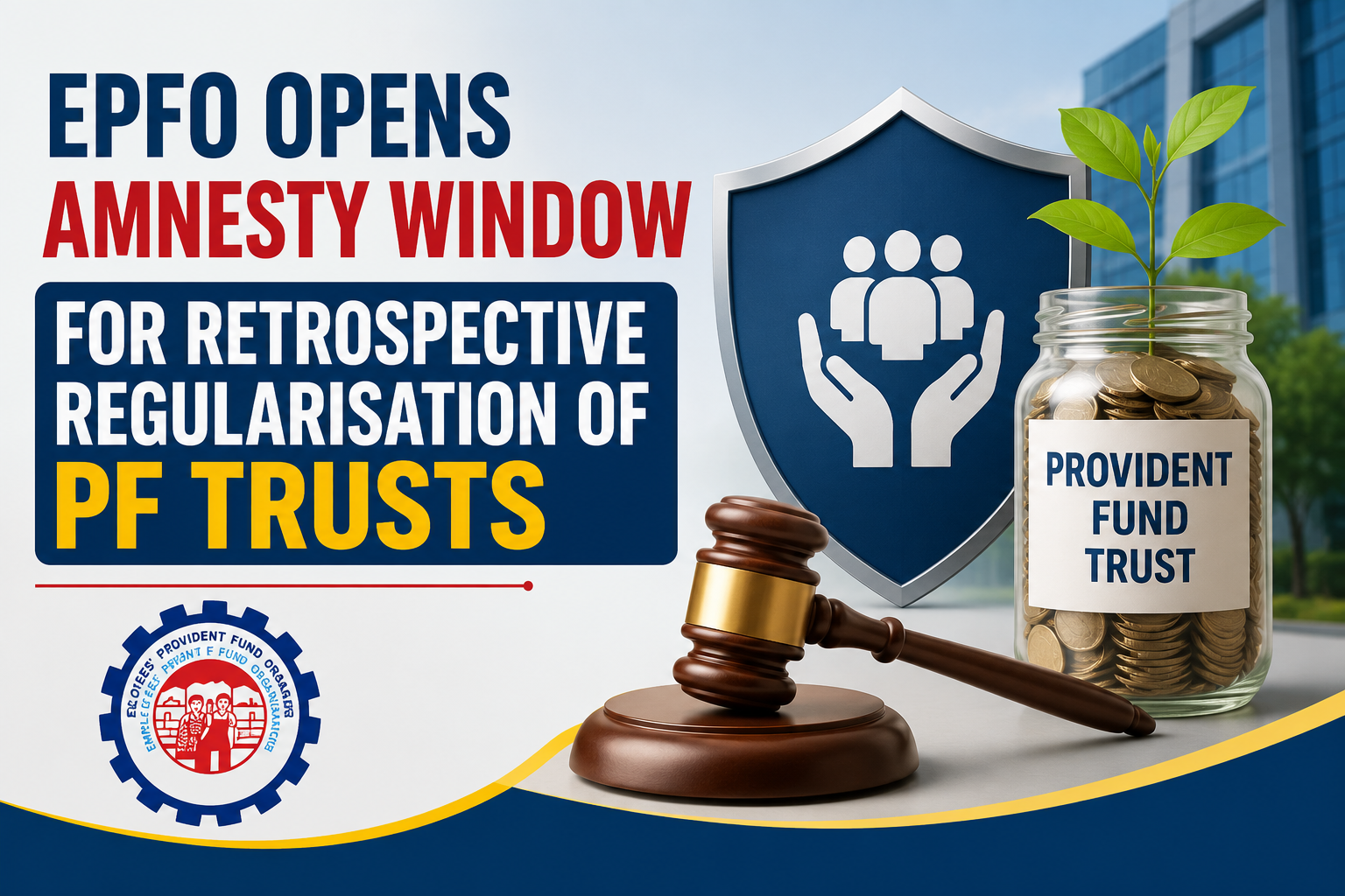 EPFO invites PF trusts to avail one-time amnesty for exemption regularisation