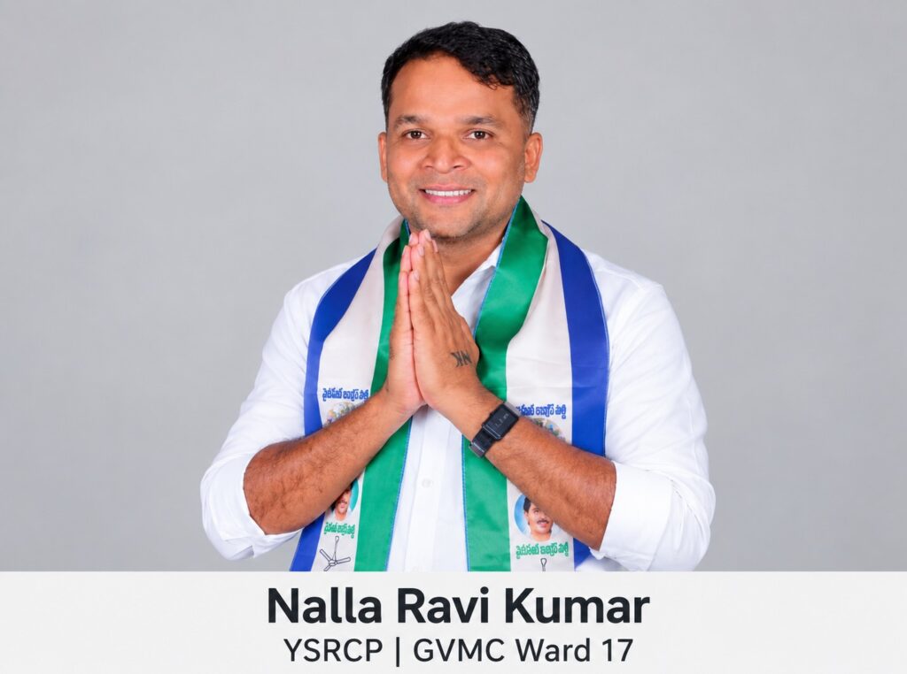 Nalla Ravi Kumar is contesting as the YSR Congress Party candidate for Ward 17 of the Greater Visakhapatnam Municipal Corporation.